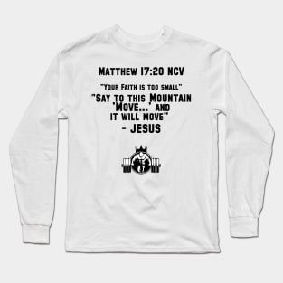Matthew 17:20 NCV Long Sleeve T-Shirt